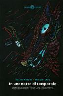 In una notte di temporale. Le sette storie dell'amicizia tra un lupo e una capretta. Ediz. a colori di Yuichi Kimura edito da Salani