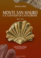Monte San Mauro e il contado di Caltagirone. Tutti i testi di Paolo Orsi edito da Artemide (Caltagirone)