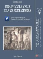 Una piccola valle e la grande guerra di Michele Rege edito da Echos Edizioni