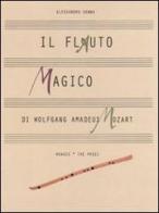 Il flauto magico di Wolfgang Amadeus Mozart di Alessandro Sanna edito da Nuages
