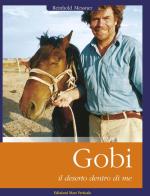 Gobi, il deserto dentro di me di Reinhold Messner edito da Edizioni Mare Verticale