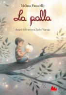 La palla. Ediz. a colori di Melissa Panarello edito da Gallucci