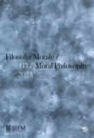 Filosofia morale-Moral philosophy (2023). Ediz. bilingue vol.3 edito da Mimesis