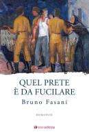 Quel prete è da fucilare di Bruno Fasani edito da Tau