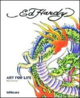 Ed Hardy. Art for life. Ediz. inglese, tedesca e francese di Alan Govenar edito da TeNeues