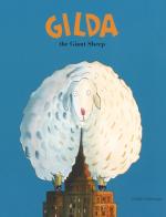 Gilda. The giant sheep. Ediz. a colori di Emilio Urberuaga edito da Nube Ocho