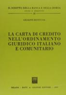 La carta di credito nell'ordinamento giuridico italiano e comunitario di Giuseppe Restuccia edito da Giuffrè
