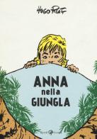 Anna nella giungla di Hugo Pratt edito da Rizzoli Lizard