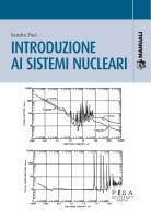 Introduzione ai sistemi nucleari di Sandro Paci edito da Pisa University Press