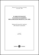 Il «liber synodalium» e la «nota ecclesiarum» della diocesi di Cremona (1385-1400). Edizione dei manoscritti e repertorio delle istituzioni ecclesistiche edito da Unicopli