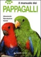 Il manuale dei pappagalli. Allevamento. Riproduzione. Varietà di Sabrina Carollo edito da Demetra