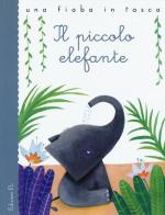 Il piccolo elefante da Rudyard Kipling di Stefano Bordiglioni edito da EL