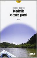 Diecimila e cento giorni di Claudio Martini edito da Salento Books