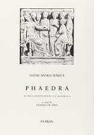 Phaedra di Lucio Anneo Seneca edito da Pàtron