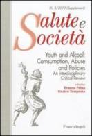 Youth and alcool: consumption, abuse and policies. An interdisciplinary critical review edito da Franco Angeli