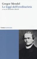 Le leggi dell'ereditarietà di Gregor Mendel edito da Mimesis