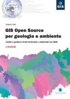GIS open source per geologia e ambiente. Analisi e gestione di dati territoriali e ambientali con QGIS di Valerio Noti edito da Flaccovio Dario