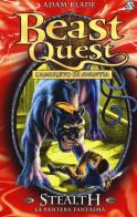 Stealth. La pantera fantasma. Beast Quest vol.24 di Adam Blade edito da Salani