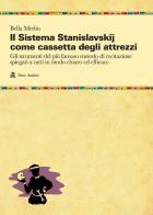 Il sistema Stanislavskij come cassetta degli attrezzi di Bella Merlin edito da Audino