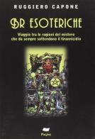 BR esoteriche. Viaggio tra le ragioni del mistero che da sempre sottendono il tirannicidio di Ruggiero Capone edito da Pagine