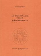 Le basi occulte della Bhagavad-Gita di Rudolf Steiner edito da Editrice Antroposofica