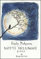 Notti selvagge. 20 poesie di Emily Dickinson edito da Acquaviva