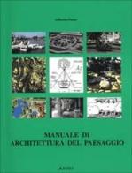 Manuale di architettura del paesaggio di Gilberto Oneto edito da Alinea