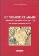 Et nomine et armis. Lentini, storia della città di Francesco Valenti edito da Publisicula