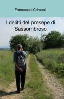 I delitti del presepe di Sassombroso di Francesco Crimeni edito da ilmiolibro self publishing