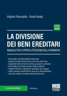 La divisione dei beni ereditari. Manuale per la pratica attuazione della normativa di Virginio Panecaldo edito da Maggioli Editore
