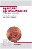 Equiwelfare and social innovation. An european perspective edito da Franco Angeli