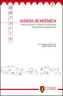 Manga Academica. Rivista di studi sul fumetto e sul cinema di animazione giapponese (2014) vol.7 edito da La Torre Editrice