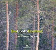 BioPhotoContest 2017. The Boreal Forests. Ediz. italiana e inglese edito da Daniele Marson