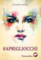 #Aprigliocchi di Severino Cirillo edito da Bertoni