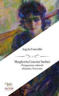 Margherita Grassini Sarfatti. Protagonista culturale del primo Novecento di Angela Frattolillo edito da Aras Edizioni