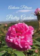 Poetry garden di Antonia Petrone edito da Youcanprint