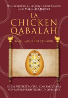 La Chicken Qabalah di Rabbi Lamed Ben Clifford. Guida per dilettanti su cosa fare e cosa non sapere per diventare un cabalista di Lon Milo DuQuette edito da Phanes Publishing