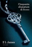 Cinquanta sfumature di rosso di E. L. James edito da Mondadori