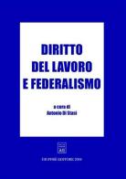 Diritto del lavoro e federalismo edito da Giuffrè