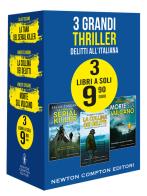 3 grandi thriller. Delitti all'italiana: La tana del serial killer-La collina dei delitti-Morte sul vulcano di Salvo Toscano, Roberto Carboni, Vincent Spasaro edito da Newton Compton Editori