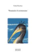 Venanzio il cormorano di Nadia Bordoni edito da Zacinto