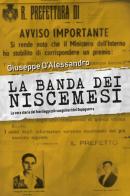La banda dei Niscemesi. La vera storia dei fuorilegge più sanguinari del dopoguerra di Giuseppe D'Alessandro edito da Youcanprint