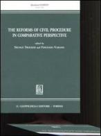 The reforms of civil procedure in comparative perspective edito da Giappichelli