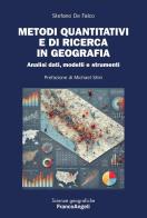 Metodi quantitativi e di ricerca in geografia. Analisi dati, modelli e strumenti di Stefano De Falco edito da Franco Angeli