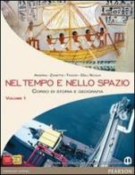 Nel tempo e nello spazio. Con atlante. Per le Scuole superiori. Con espansione online vol.1 edito da Scolastiche Bruno Mondadori