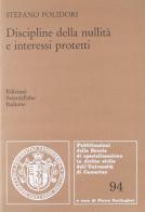 Discipline della nullità e interessi protetti di Stefano Polidori edito da Edizioni Scientifiche Italiane