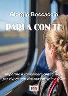 Parla con te di Giorgio Boccaccio edito da EEE - Edizioni Tripla E