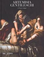 Artemisia Gentileschi e il suo tempo. Ediz. a colori edito da Skira
