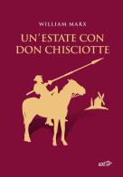 Un'estate con Don Chisciotte di William Marx edito da EDT