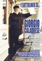 E sottolineo se... Giorgio Calabrese. Un italiano medio senza rete di Cesare Borrometti, Vito Vita edito da Coniglio Editore